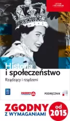 Historia i społeczeństwo. Rządzący i rządzeni. Podręcznik do liceum i technikum