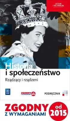 Historia i społeczeństwo. Rządzący i rządzeni. Podręcznik do liceum i technikum