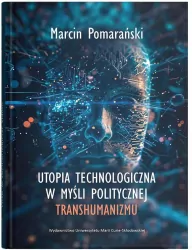 Utopia technologiczna w myśli politycznej...