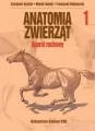 Anatomia zwierząt. Tom 1 Aparat ruchowy - tantis.pl