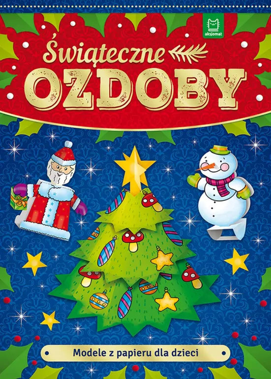 Modele z papieru dla dzieci. Świąteczne ozdoby - tantis.pl