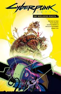Sny wielkiego miasta. Cyberpunk 2077. Tom 4 - tantis.pl