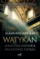 Watykan. Mroczna historia światowej potęgi - tantis.pl