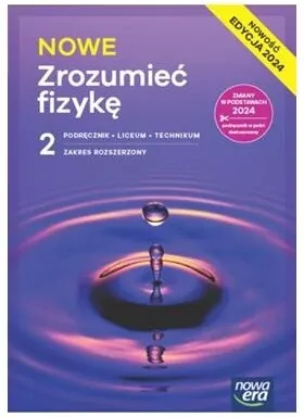 NOWE Zrozumieć fizykę 2. Podręcznik do liceum i technikum. Zakres rozszerzony - tantis.pl