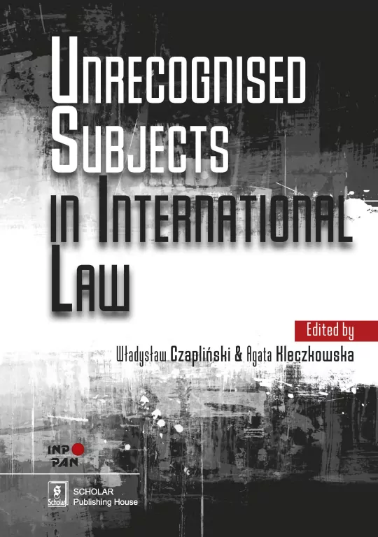 Unrecognised Subjects in International Law - tantis.pl