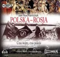 Polska-Rosja. Czas pokoju, czas wojny audiobook - tantis.pl