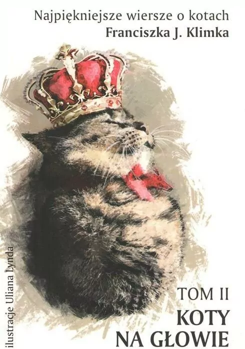 Koty na głowie. Najpiękniejsze wiersze o kotach - tantis.pl