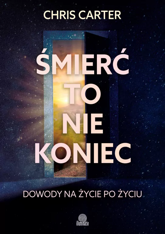 Śmierć to nie koniec. Dowody na życie po życiu - tantis.pl