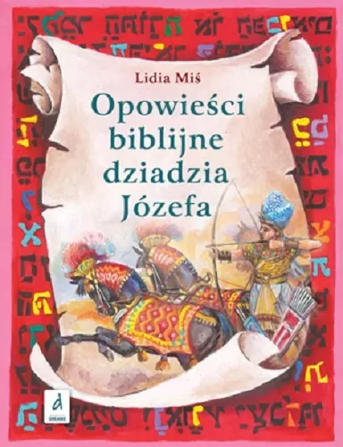 Opowieści biblijne dziadzia józefa Tom 2 - tantis.pl