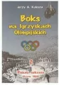 Piękno sukcesu. Rzym 1960. Boks na Igrzyskach Olimpijskich. Tom 2 - tantis.pl