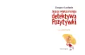Jeszcze większa księga detektywa Pozytywki - tantis.pl
