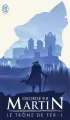 Trone de fer Tome 1 La glace et le feu - tantis.pl