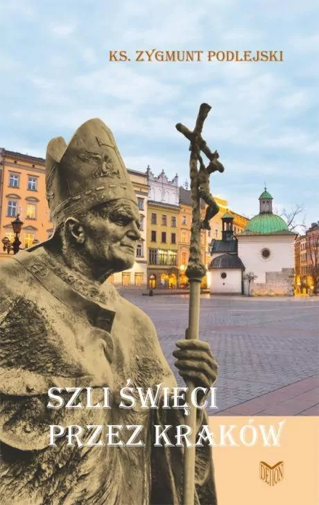 Szli święci przez Kraków - tantis.pl