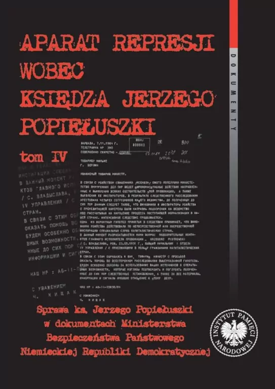 Aparat represji wobec księdza J. Popiełuszki T.4 - tantis.pl