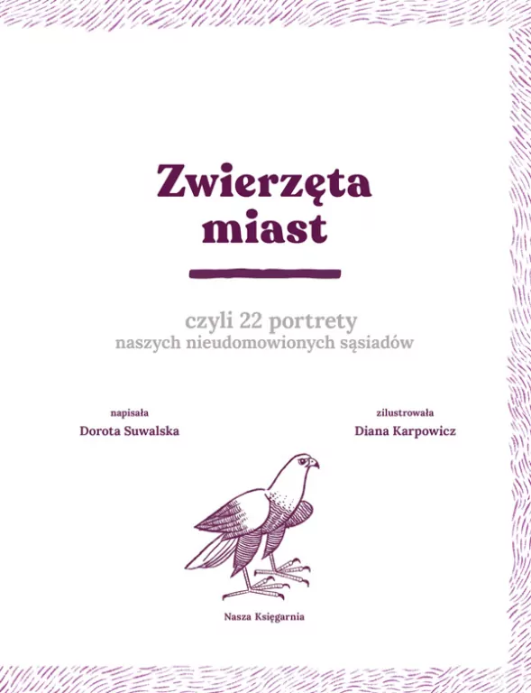Zwierzęta miast, czyli 22 portrety naszych nieudomowionych sąsiadów - tantis.pl