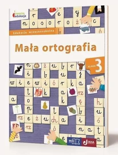 Mała ortografia. Klasa 3. Edukacja wczesnoszkolna. Owocna edukacja - tantis.pl