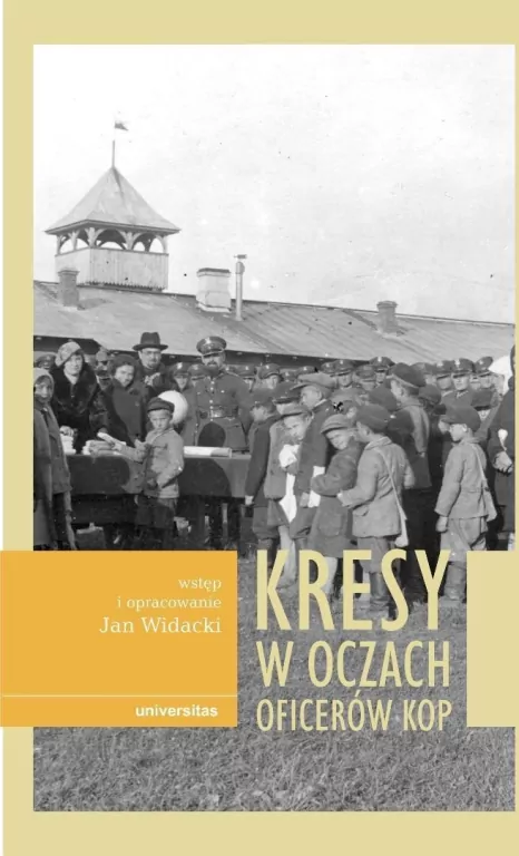 Kresy w oczach oficerów KOP - tantis.pl