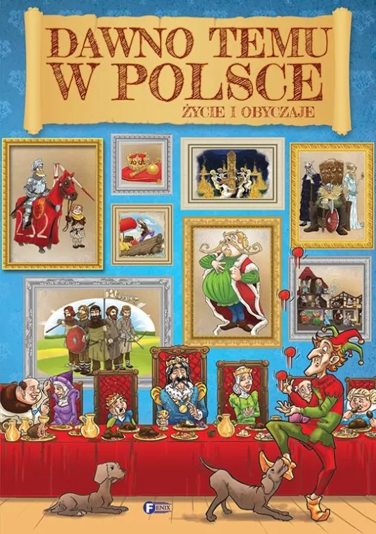 Dawno temu w Polsce. Życie i obyczaje - tantis.pl