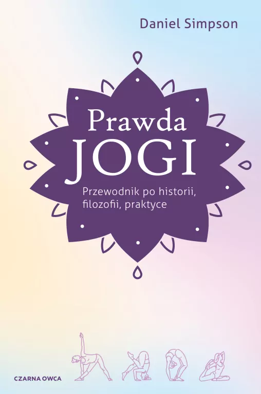 Prawda jogi. Przewodnik po historii, filozofii, praktyce - tantis.pl