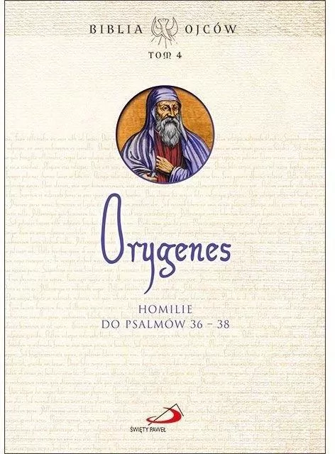 Homilie do Psalmów 36-38. Biblia ojców. Tom 4 - tantis.pl