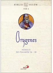 Homilie do Psalmów 36-38. Biblia ojców. Tom 4