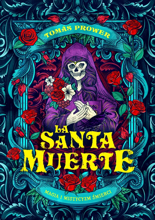La Santa Muerte. Magia i mistycyzm śmierci - tantis.pl