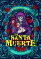 La Santa Muerte. Magia i mistycyzm śmierci - tantis.pl