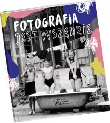 Fotografia jest wszędzie