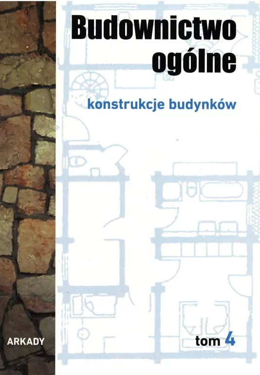 Budownictwo ogólne. Konstrukcje budynków. Tom 4 - tantis.pl
