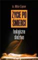 Życie po śmierci. Teologiczne śledztwo - tantis.pl