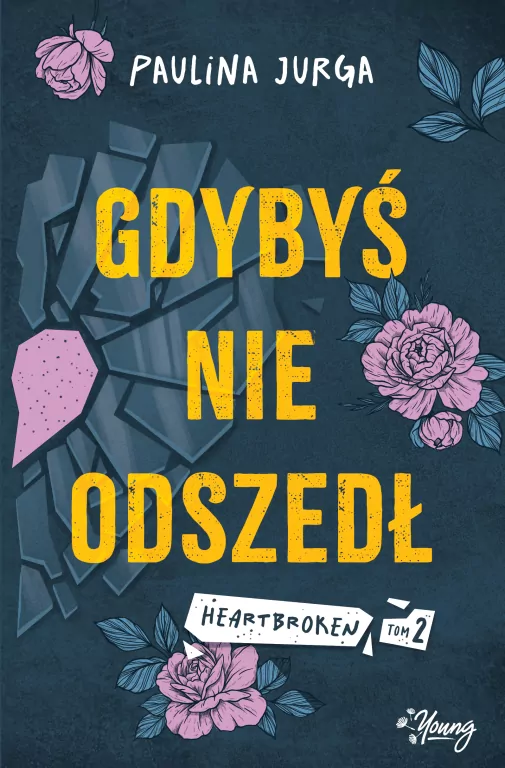 Gdybyś nie odszedł. Heartbroken. Tom 2 - tantis.pl