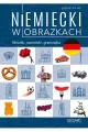 Niemiecki w obrazkach. Słówka, rozmówki, gramatyka. Poziom A1-A2 - tantis.pl