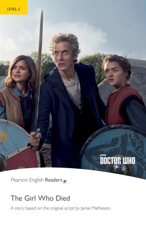 Doctor Who: The Girl Who Died. Book with Digital Version and audio. Level 2 - tantis.pl