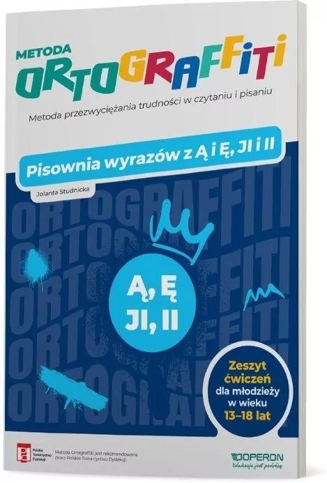 Ortograffiti. Pisownia wyrazów z Ą i Ę 13-18 lat. Zeszyt ćwiczeń - tantis.pl
