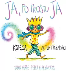 Ja. Uważność i emocje. Ja, po prostu ja