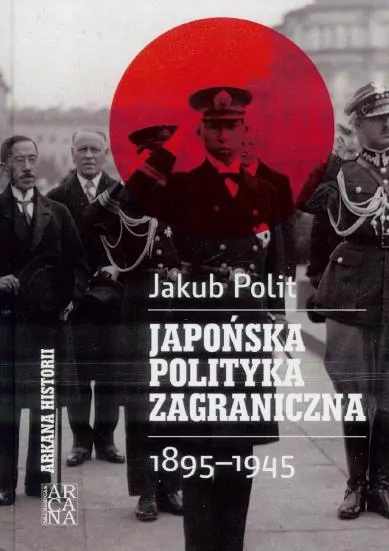 Japońska polityka zagraniczna 1895-1945 - tantis.pl