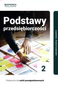 Podstawy przedsiębiorczości 2. Podręcznik dla szkół ponadpodstawowych. Zakres podstawowy - tantis.pl
