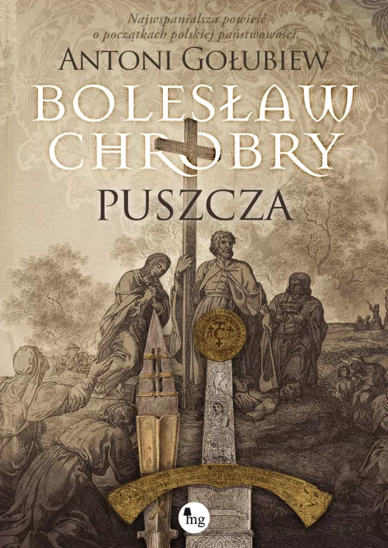 Bolesław Chrobry. Puszcza - tantis.pl