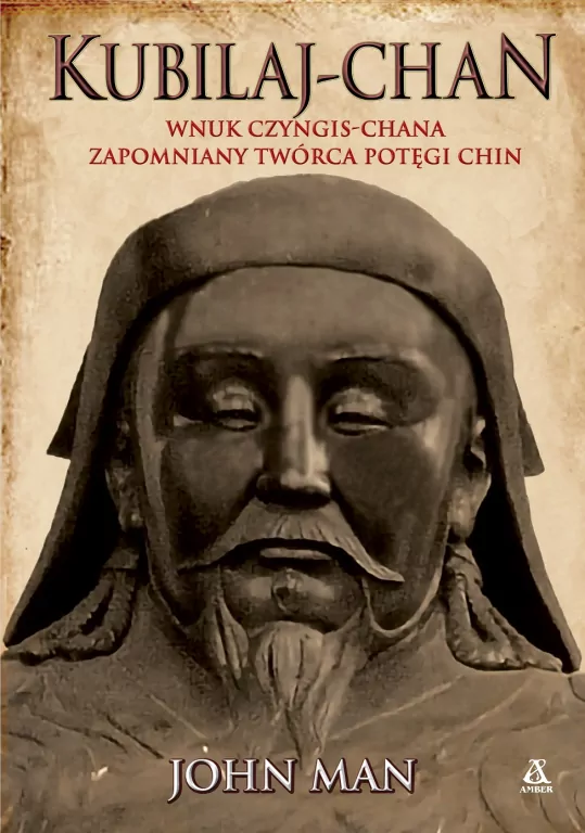Kubilaj-chan. Wnuk Czyngis-chana.. - tantis.pl