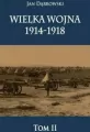 Wielka Wojna 1914-1918. Tom 2 - tantis.pl