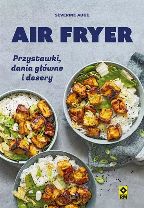 Air fryer. Przystawki, dania główne i desery - tantis.pl
