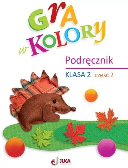 Gra w kolory. Podręcznik,klasa 2, część 2 - tantis.pl