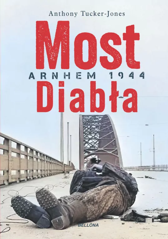 Most diabła. Arnhem 1944 - tantis.pl