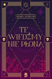 Te wiedźmy nie płoną. Tom 1 - tantis.pl