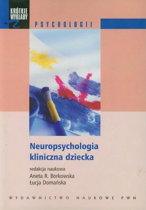 Neuropsychologia kliniczna dziecka - tantis.pl