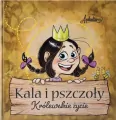 Kala i pszczoły. Królewskie życie - tantis.pl
