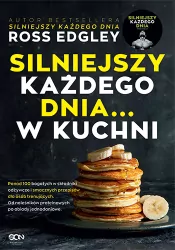 Silniejszy każdego dnia… w kuchni