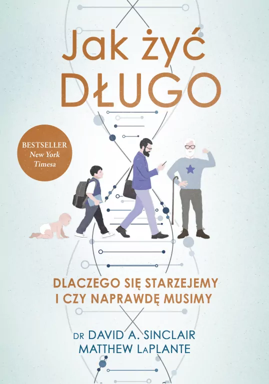 Jak żyć długo. Dlaczego się starzejemy i czy naprawdę musimy - tantis.pl