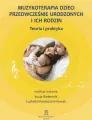 Muzykoterapia dzieci przedwcześnie urodzonych i ich rodzin - tantis.pl
