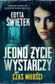 Czas miłości. Jedno życie wystarczy. Tom 2 - tantis.pl